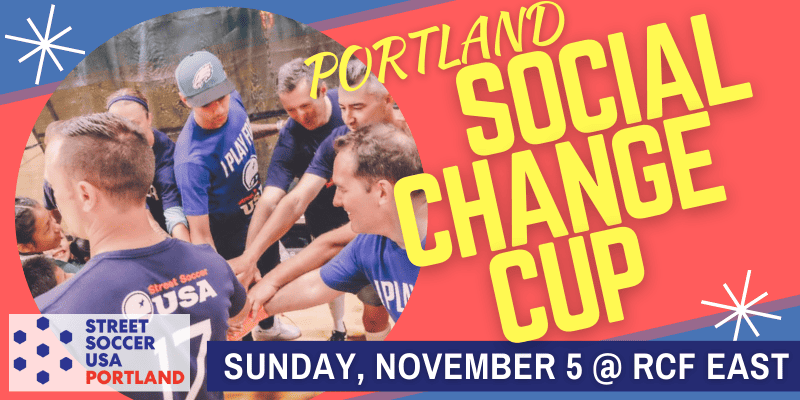 Portland Social Change Cup Tournament